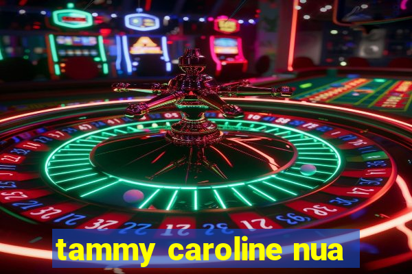 tammy caroline nua